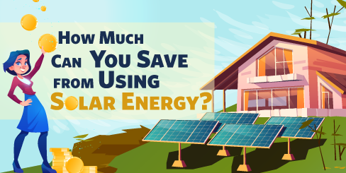 How Much Can You Save from Using Solar Energy?